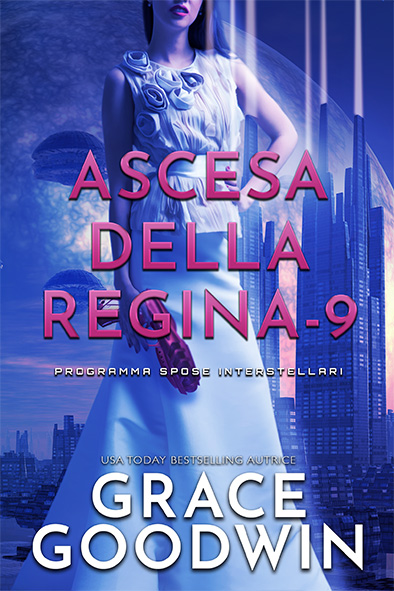copertina per Ascesa Della Regina - 9 da Grace Goodwin