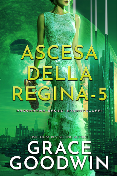 copertina per Ascesa Della Regina - 5 da Grace Goodwin