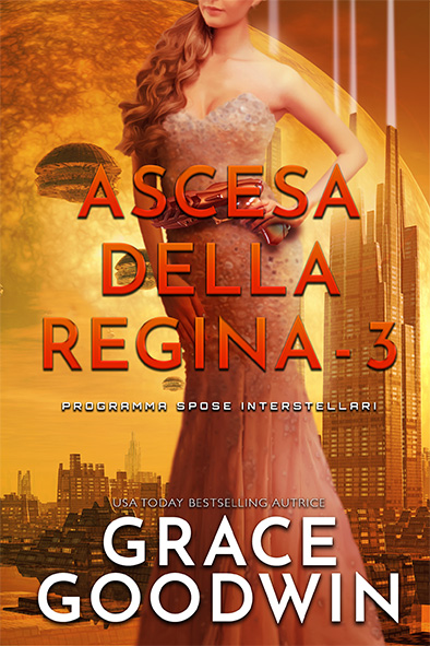 copertina per Ascesa Della Regina - 3 da Grace Goodwin