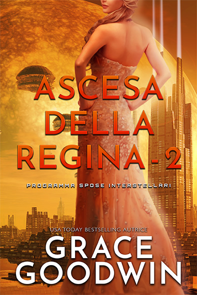 copertina per Ascesa Della Regina - 2 da Grace Goodwin