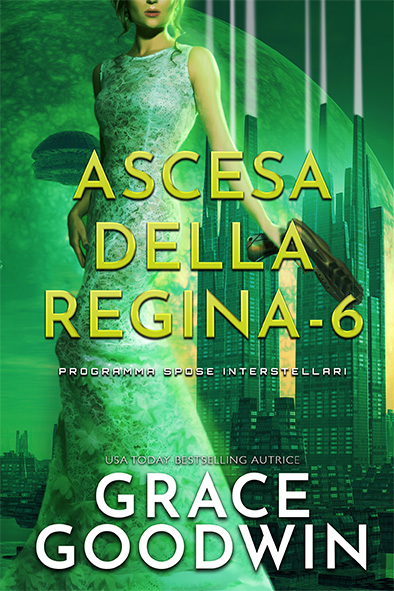 copertina per Ascesa Della Regina - 6 da Grace Goodwin