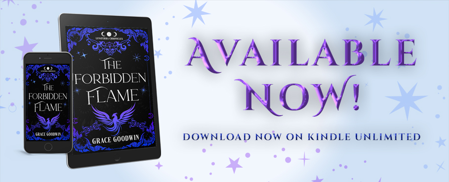 The Forbidden Flame (Lunaterra Chronicles) by Grace Goodwin is available now on Kindle Unlimited